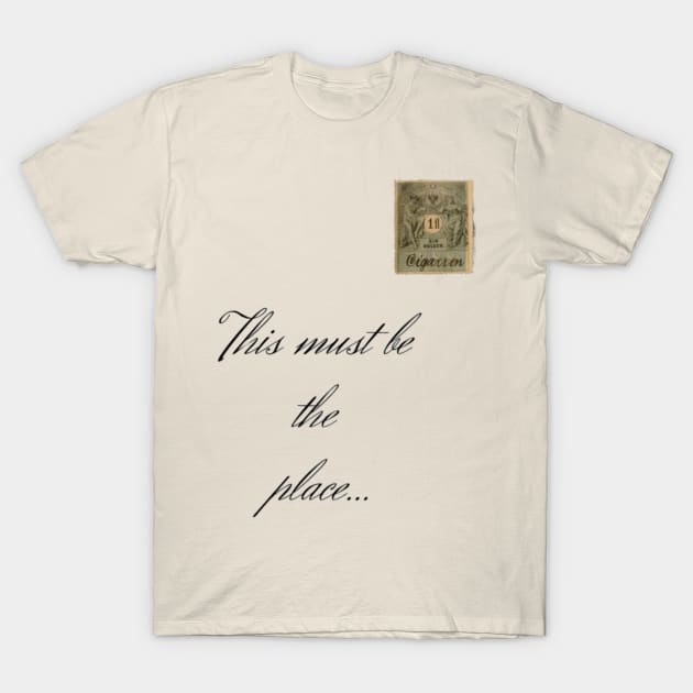 This must be the place T-Shirt by DarioNelaj